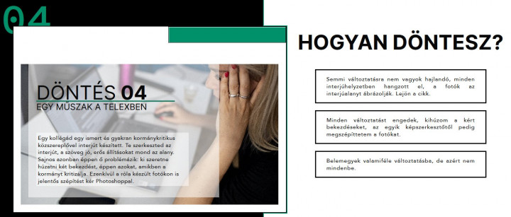 Egy képernyőkép a játékból – egy döntési helyzet szerkesztőként