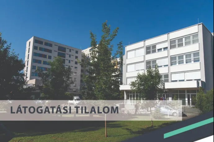 Látogatási tilalmat rendeltek el a hatvani kórházban a járványhelyzet miatt