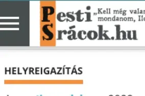 Egyszerre hat helyreigazítást is közzétett a Pesti Srácok