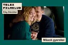 Folytatódik a Telex filmklubja, nézze meg premier előtt a Mások gyerekeit!