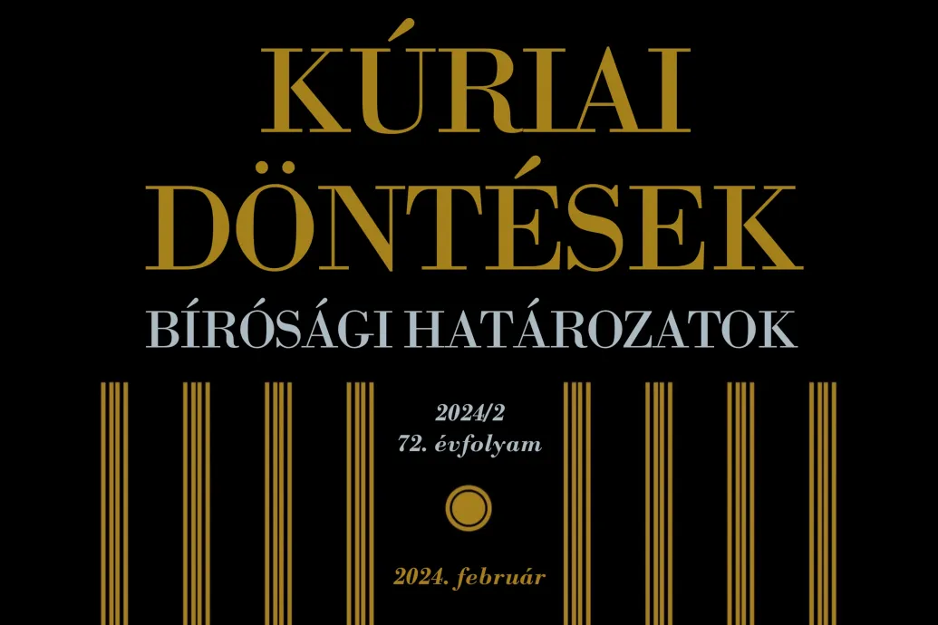 Szabályosan került a kegyelmi döntést tartalmazó ítélet a Kúriai Döntésekbe, újra megjelenhet a folyóirat