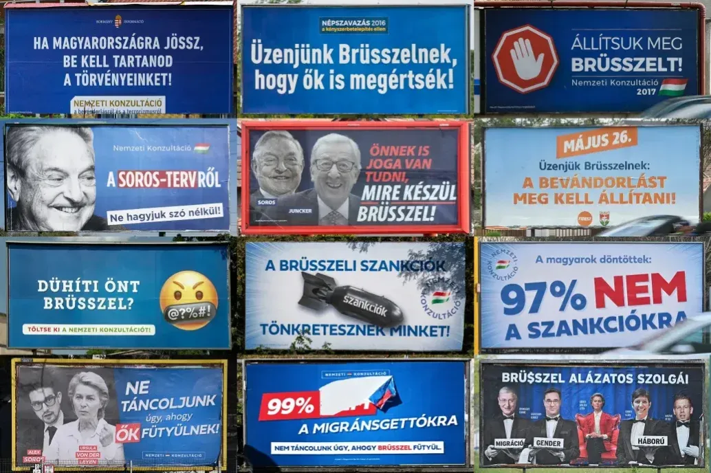 For ten years, the Hungarian government has used billboards to proclaim that a city constantly wants to harm Hungary