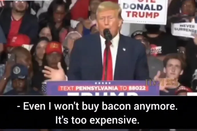 Trump szerint olyan drága a bacon Amerikában, hogy már ő sem engedheti meg magának