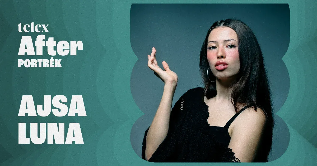 Ajsa Luna: Sok olyan dolog történik ebben az iparban, amivel nehéz megbirkózni