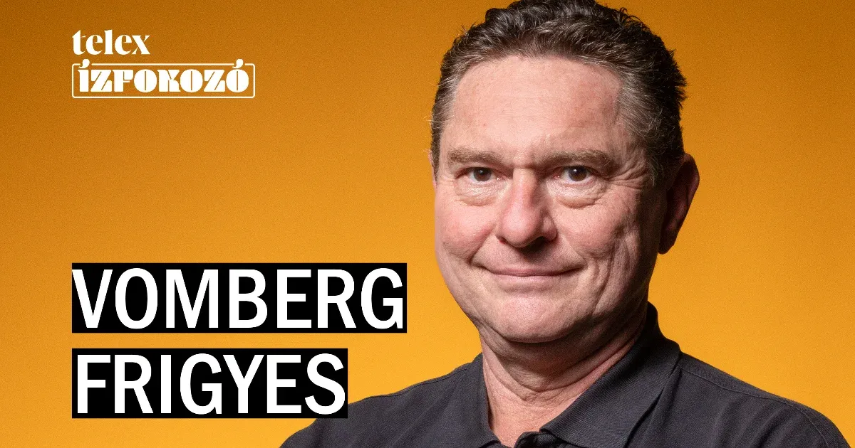 Vomberg Frigyes: Ne ordítsak, mikor tönkretesz, neki se lesz semmije, és a vendég sem tér vissza?