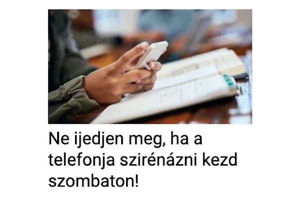 10. Melyik országban szirénázhat a telefon szombaton?