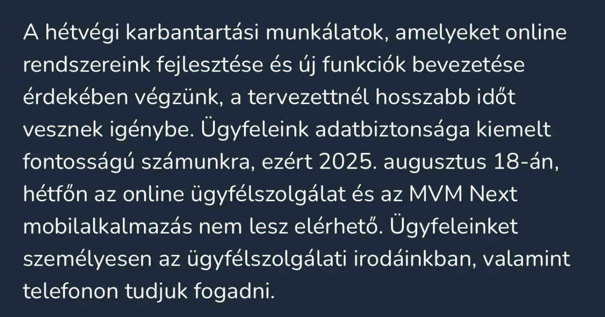 A MVM Next mobilalkalmazás és online ügyfélszolgálat leállása augusztus 18-án A MVM Next mobilalkalmazás és online ügyfélszolgálat leállása augusztus 18-án