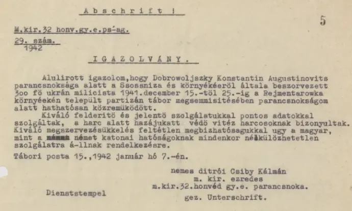 A certificate from Colonel Kálmán Csibi, commander of the Hungarian 32nd Infantry Regiment about the activities of Konstantin Dobrovolsky – Source: Bundesarchiv Militärarchiv