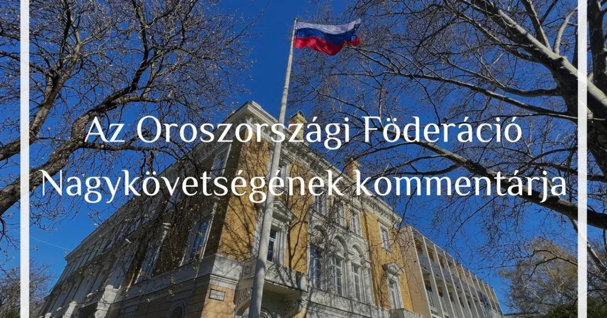 Az orosz nagykövetség szerint nem igaz, hogy orosz hírszerzők érkeztek volna Budapestre a magyar választások eredményének befolyásolására