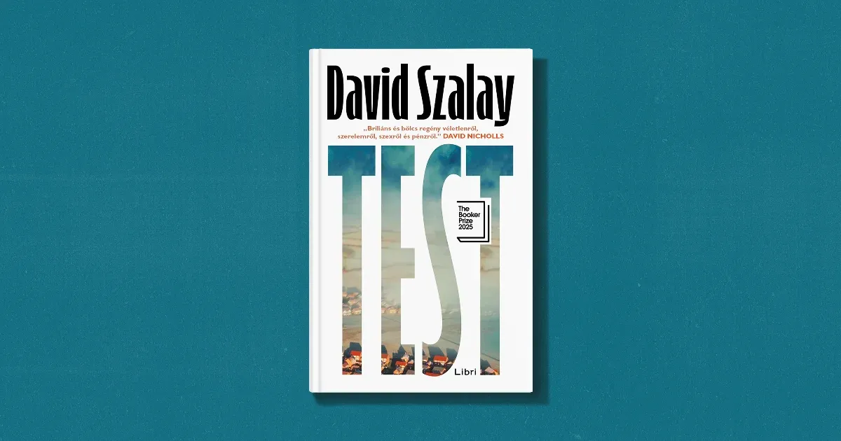 A Kiüresedett Férfi: David Szalay Test című regényének elemzése