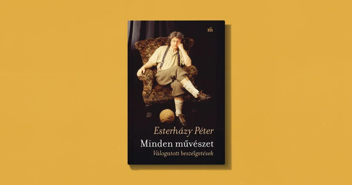 Esterházy Péter: A Mítosz Beszélgetései