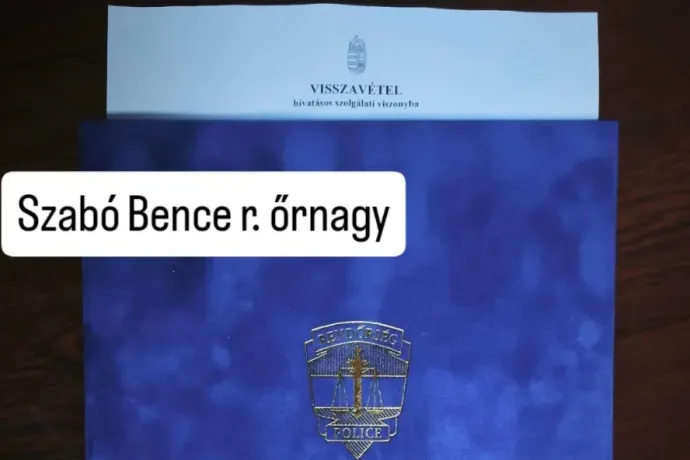 Őrnagyként vették vissza hivatásos szolgálati viszonyba Szabó Bencét