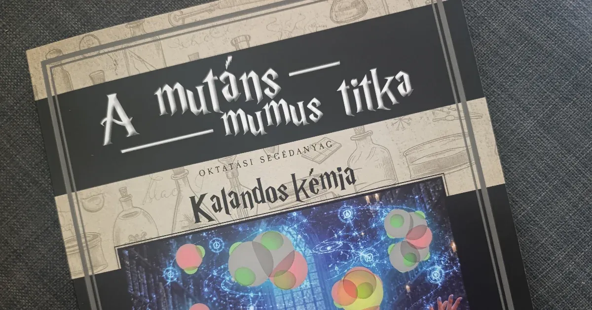 A mutáns mumus titka – Vegytani túlélőkészlet kezdő mágusoknak A mutáns mumus titka – Vegytani túlélőkészlet kezdő mágusoknak
