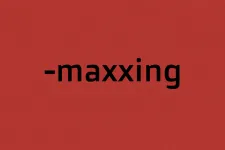 A „maxxing” lett az év szava a Dictionary.com szerint